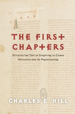 The First Chapters: Dividing the Text of Scripture in Codex Vaticanus and Its Predecessors book