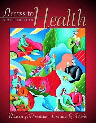 Access to Health (with Interactive Companion CD-ROM) by Rebecca J. Donatelle