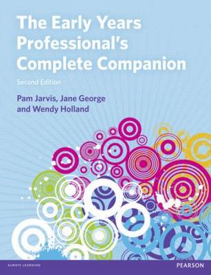 The Early Years Professional's Complete Companion 2nd edn by Pam Jarvis