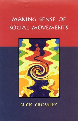 MAKING SENSE OF SOCIAL MOVEMENTS book