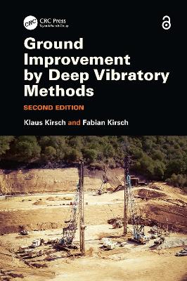 Ground Improvement by Deep Vibratory Methods by Klaus Kirsch