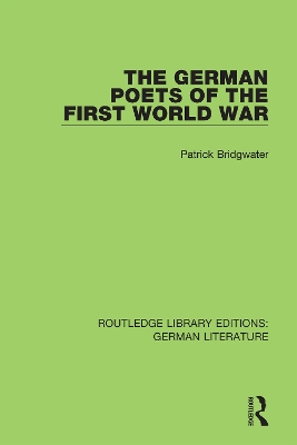 The German Poets of the First World War by Patrick Bridgwater