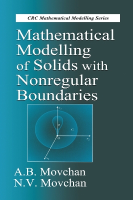 Mathematical Modelling of Solids with Nonregular Boundaries by A.B. Movchan