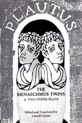 Plautus Menaechmus Twins and Two Other book