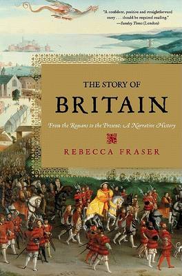 The Story of Britain: From the Romans to the Present: A Narrative History book