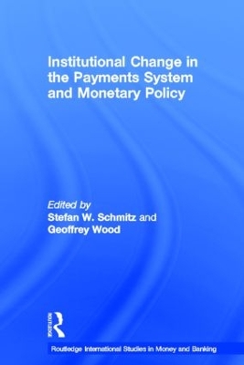 Institutional Change in the Payments System and Monetary Policy book