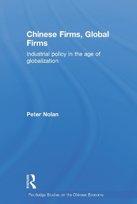 Chinese Firms, Global Firms by Peter Nolan