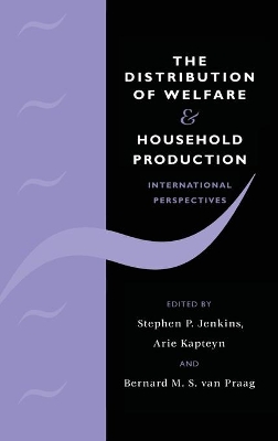 The Distribution of Welfare and Household Production by Stephen P. Jenkins