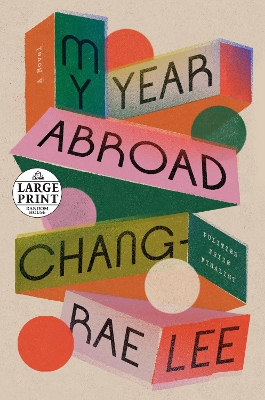 My Year Abroad: A Novel by Chang-rae Lee