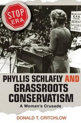 Phyllis Schlafly and Grassroots Conservatism book