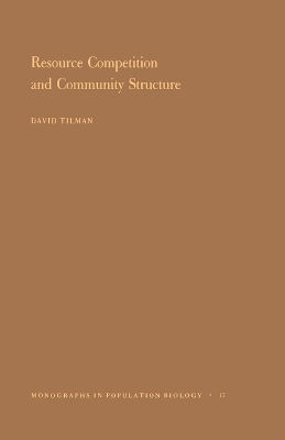 Resource Competition and Community Structure. (MPB-17), Volume 17 book