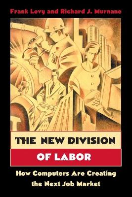 The New Division of Labor by Frank Levy