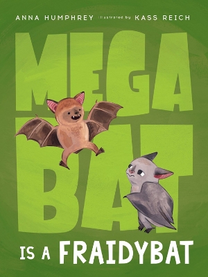 Megabat Is a Fraidybat book