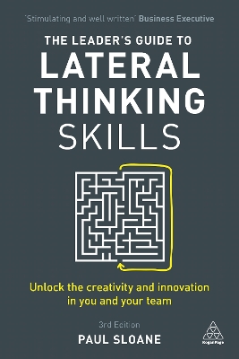 Leader's Guide to Lateral Thinking Skills by Paul Sloane