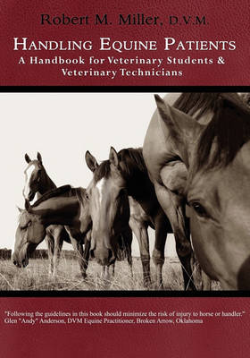 Handling Equine Patients - A Handbook for Veterinary Students & Veterinary Technicians book