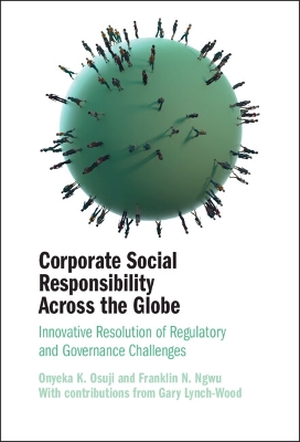 Corporate Social Responsibility Across the Globe: Innovative Resolution of Regulatory and Governance Challenges book