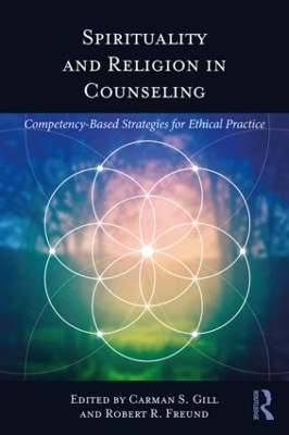 Spirituality and Religion in Counseling by Carman S. Gill