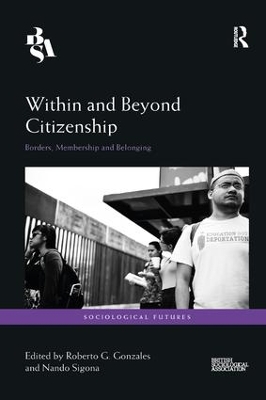 Within and Beyond Citizenship: Borders, Membership and Belonging book