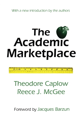 The The Academic Marketplace by Theodore Caplow
