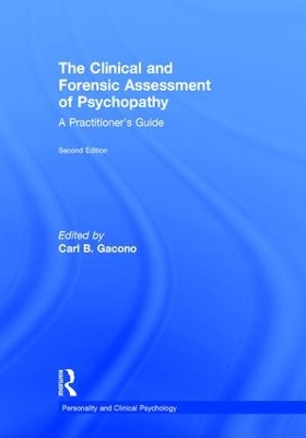 The Clinical and Forensic Assessment of Psychopathy by Carl Gacono