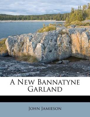 A New Bannatyne Garland book