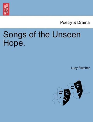 Songs of the Unseen Hope. book