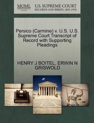 Persico (Carmine) V. U.S. U.S. Supreme Court Transcript of Record with Supporting Pleadings book