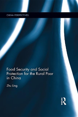 Food Security and Social Protection for the Rural Poor in China by Ling Zhu