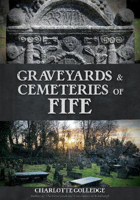 Graveyards and Cemeteries of Fife book