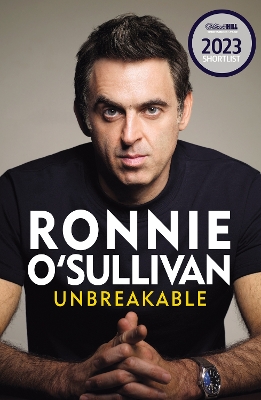 Unbreakable: The Instant Sunday Times Bestseller 'Reading this is like watching an O'Sullivan Break' Stephen Fry by Ronnie O'Sullivan