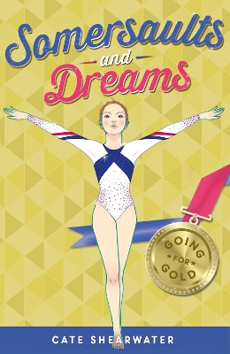 Somersaults and Dreams: Going for Gold book