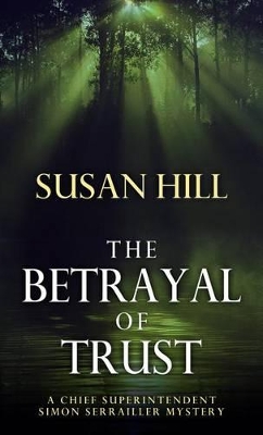 The The Betrayal Of Trust by Susan Hill