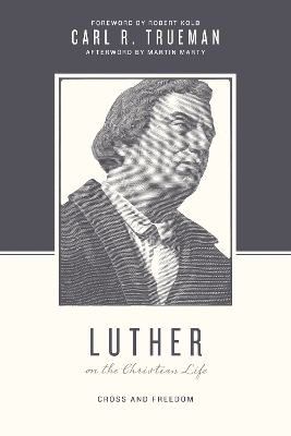 Luther on the Christian Life book