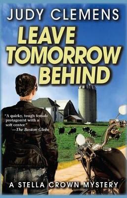 Leave Tomorrow Behind book