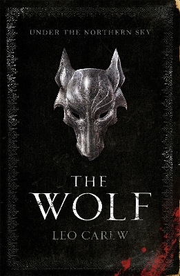 The Wolf (The UNDER THE NORTHERN SKY Series, Book 1) by Leo Carew