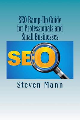 SEO Ramp-Up Guide for Professionals and Small Businesses book