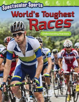 Spectacular Sports: World's Toughest Races: Understanding Fractions book