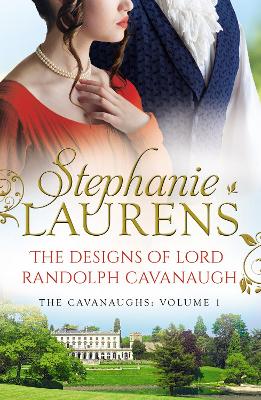 The Designs Of Lord Randolph Cavanaugh by Stephanie Laurens