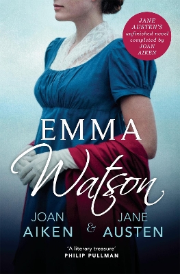 Emma Watson: Jane Austen's Unfinished Novel Completed by Joan Aiken and Jane Austen by Joan Aiken