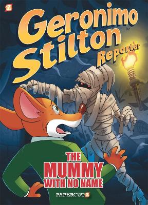 Geronimo Stilton Reporter Vol. 4: The Mummy With No Name book