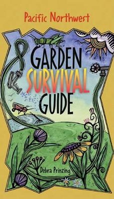 Pacific Northwest Garden Survival Guide book