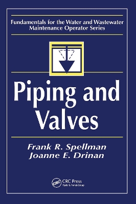 Piping and Valves by Frank R. Spellman