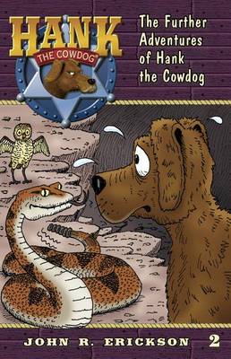 The Further Adventures of Hank the Cowdog by John R Erickson