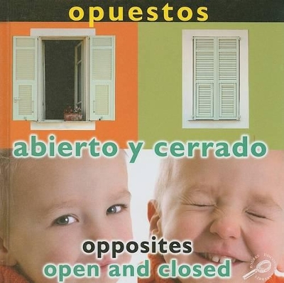 Opuestos: Abierto Y Cerrado: Opposites: Open and Closed by Luana Mitten