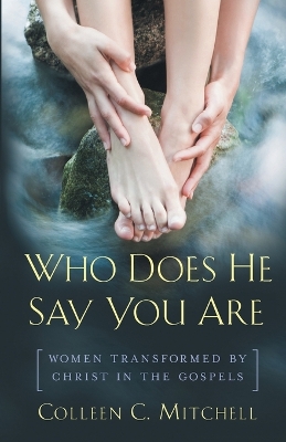 Who Does He Say You Are? book
