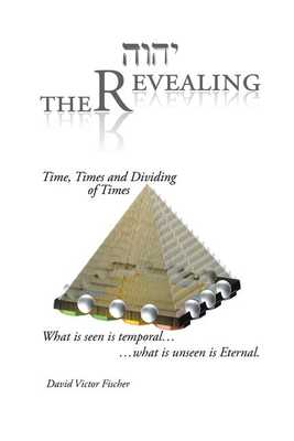 The Revealing: Time, Times and Dividing of Times book