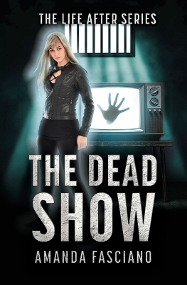 The Dead Show by Amanda Fasciano