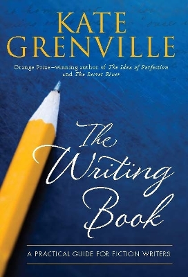 The Writing Book by Kate Grenville