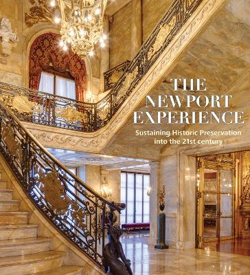 The Newport Experience: Sustaining Historic Preservation into the 21st Century book