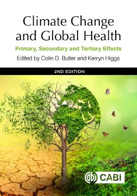 Climate Change and Global Health: Primary, Secondary and Tertiary Effects book